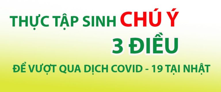 3 điều cơ bản TTS nhất định cần biết để vượt qua mùa dịch COVID-19 ở Nhật
