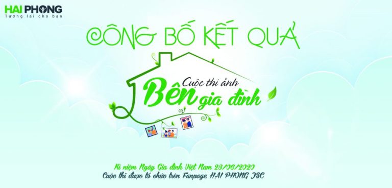 TỔNG KẾT CUỘC THI ẢNH ONLINE “BÊN GIA ĐÌNH”